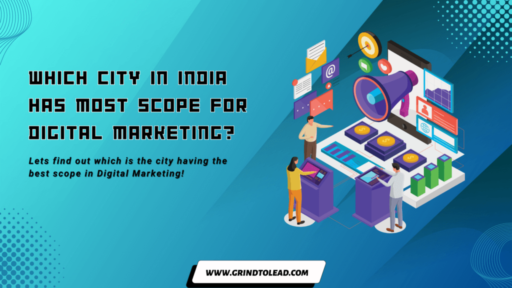 Which City In India Has Most Scope For Digital Marketing?